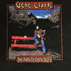 Two Sides to Every Story - Gene Clark T-shirt